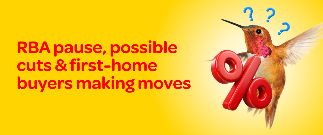 RBA pause, possible cuts & first-home buyers making moves